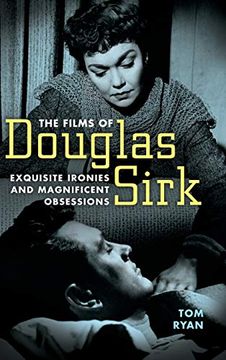 portada Films of Douglas Sirk: Exquisite Ironies and Magnificent Obsessions 