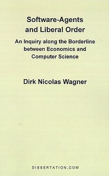 portada software-agents and liberal order: an inquiry along the borderline between economics and computer science (en Inglés)