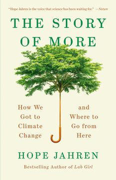 portada The Story of More: How we got to Climate Change and Where to go From Here (en Inglés)
