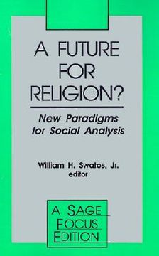 portada a future for religion?: new paradigms for social analysis