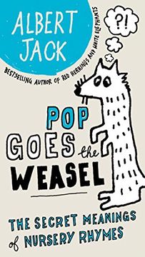 portada Pop Goes the Weasel: The Secret Meanings of Nursery Rhymes (en Inglés)