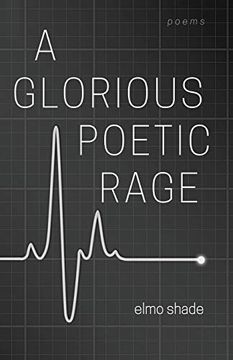 portada A Glorious Poetic Rage (en Inglés)