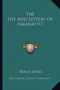 portada the life and letters of faraday v2 (en Inglés)