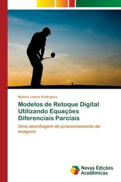 portada Modelos de Retoque Digital Utilizando Equações Diferenciais Parciais (en Portugués)