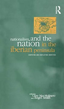 portada Nationalism and the Nation in the Iberian Peninsula: Competing and Conflicting Identities (en Inglés)