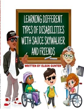 portada Learning Different Types of Disabilities with Sauce Skywalker and Friends (in English)