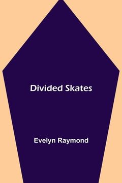 portada Divided Skates (en Inglés)
