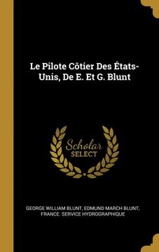 portada Le Pilote Cotier des Etats-Unis, de e. Et g. Blunt (en Francés)