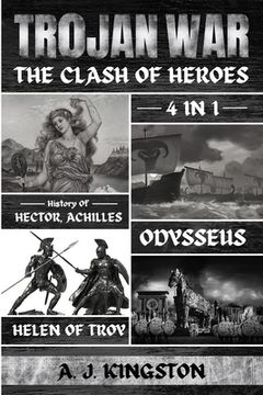 portada Trojan War: 4 In 1 History Of Hector, Achilles, Odysseus & Helen Of Troy (en Inglés)