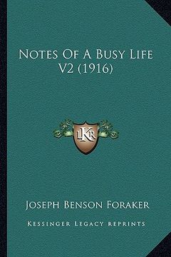 portada notes of a busy life v2 (1916) (en Inglés)