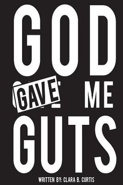 portada God Gave Me Guts (in English)
