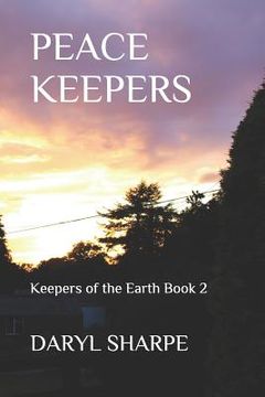 portada Peace Keepers: Keepers of the Earth Book 2
