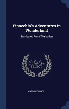 portada Pinocchio's Adventures In Wonderland: Tranlsated From The Italian