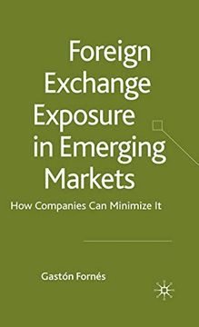 portada Foreign Exchange Exposure in Emerging Markets: How Companies can Minimize it (en Inglés)