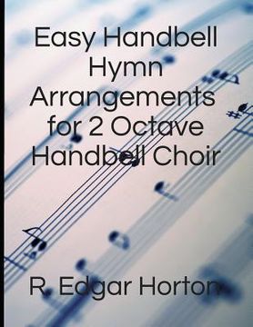 portada Easy Handbell Hymn Arrangements for 2 Octave Handbell Choir (en Inglés)