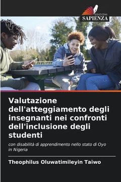 portada Valutazione dell'atteggiamento degli insegnanti nei confronti dell'inclusione degli studenti (en Italiano)