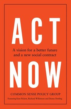 portada ACT Now: A Vision for a Better Future and a New Social Contract (en Inglés)