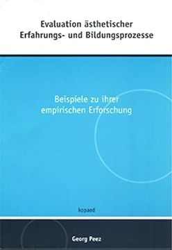 portada Evaluation Ästhetischer Erfahrungs- und Bildungsprozesse: Beispiele zu Ihrer Empirischen Erforschung (in German)