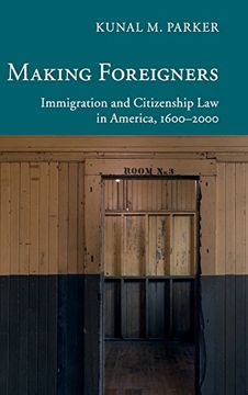 portada Making Foreigners (New Histories of American Law) (en Inglés)