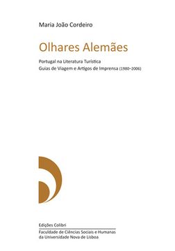 portada OLHARES ALEMÃESPORTUGAL NA LITERATURA TURÍSTICA. GUIAS DE VIAGEM E ARTIGOS DE IM