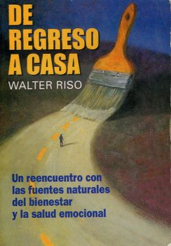 portada De regreso a casa: un reencuentro con las fuentes naturales del bienestar y la salud emocional (in Spanish)