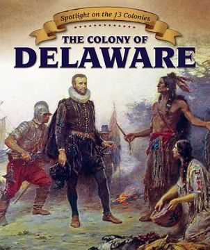 portada The Colony of Delaware (en Inglés)