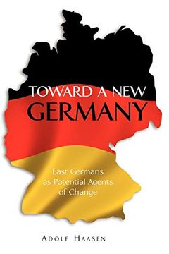 portada Toward a new Germany: East Germans as Potential Agents of Change (en Inglés)