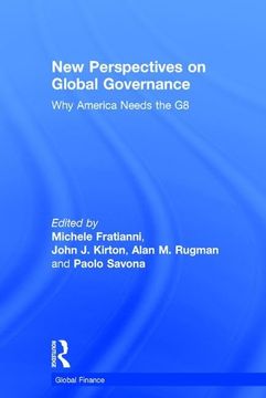 portada New Perspectives on Global Governance: Why America Needs the g8 (Global Finance) (in English)