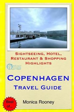 portada Copenhagen Travel Guide: Sightseeing, Hotel, Restaurant & Shopping Highlights (en Inglés)