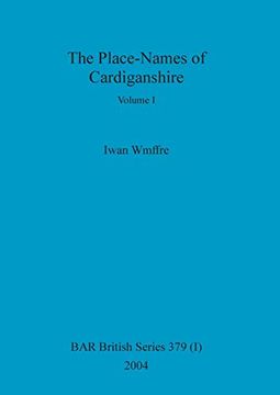 portada The Place-Names of Cardiganshire, Volume i (379) (Bar British) (en Inglés)