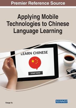 portada Applying Mobile Technologies to Chinese Language Learning (en Inglés)