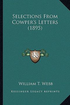 portada selections from cowper's letters (1895) (en Inglés)