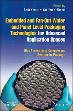 portada Embedded and Fan-Out Wafer and Panel Level Packaging Technologies for Advanced Application Spaces: High Performance Compute and System-In-Package (Ieee Press) (en Inglés)