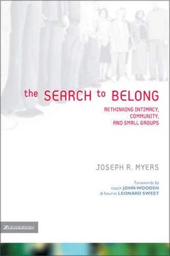 portada The Search to Belong: Rethinking Intimacy, Community, and Small Groups (en Inglés)