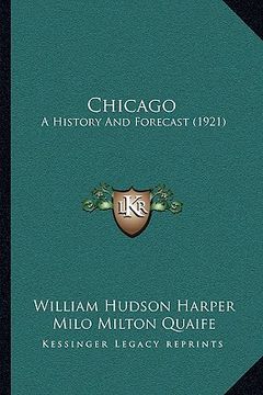 portada chicago: a history and forecast (1921) (en Inglés)