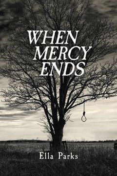 portada When Mercy Ends: Volume 1 (in English)