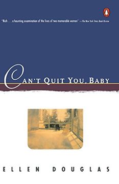 portada Can't Quit You, Baby (Contemporary American Fiction) (en Inglés)