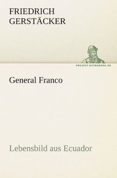 portada General Franco: Lebensbild aus Ecuador (TREDITION CLASSICS) (German Edition)