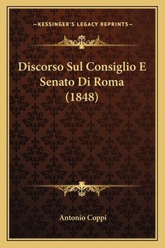 portada Discorso Sul Consiglio E Senato Di Roma (1848) (en Italiano)
