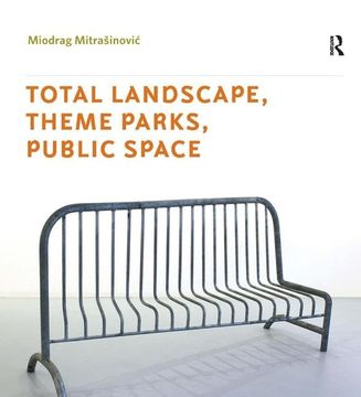 portada Total Landscape, Theme Parks, Public Space (en Inglés)