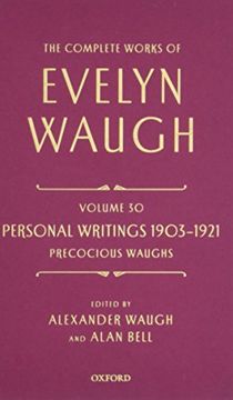 portada The Complete Works of Evelyn Waugh: Personal Writings 1903-1921: Precocious Waughs: Volume 30 (en Inglés)