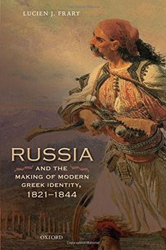 portada Russia and the Making of Modern Greek Identity, 1821-1844 (Oxford Studies in Modern European History)