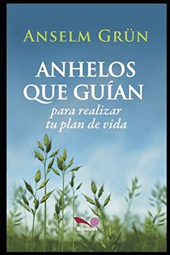 portada Anhelos que GuíAn: Para Realizar tu Plan de Vida (in Spanish)