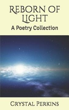 portada Reborn of Light: A Poetry Collection (en Inglés)