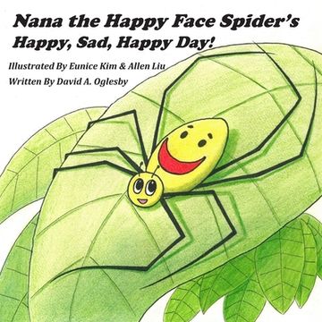 portada Nana the Happy Face Spider's Happy, Sad, Happy Day! (en Inglés)