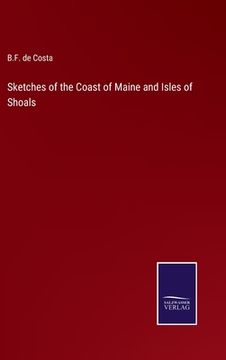 portada Sketches of the Coast of Maine and Isles of Shoals (en Inglés)