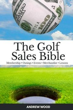 portada The Golf Sales Bible (in English)