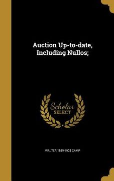 portada Auction Up-to-date, Including Nullos; (en Inglés)