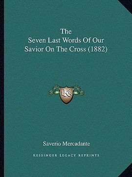 portada the seven last words of our savior on the cross (1882)