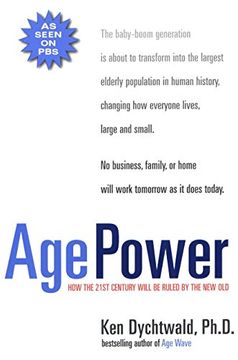 portada Age Power: How the 21St Century Will be Ruled by the new old (in English)